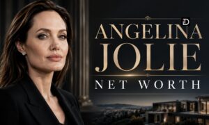 A Comprehensive Breakdown Of The Impressive Angelina Jolie Net Worth Empire Today